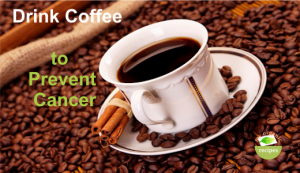 coffee prevent cancer